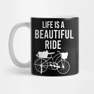 Life is a beatiful ride Mug